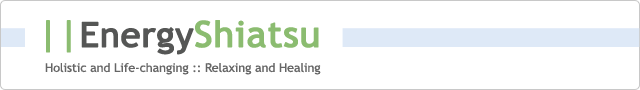 Energy Shiatsu - Holistic and Life-changing :: Relaxing and Healing